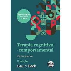 Terapia Cognitivo-Comportamental: Teoria e Prática
