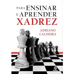 Para Ensinar e Aprender Xadrez