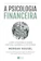 Morgan Housel A Psicologia Financeira 1