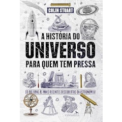 A História do Universo para Quem Tem Pressa