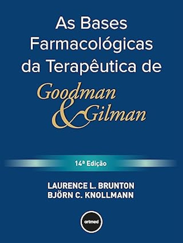 As Bases Farmacológicas da Terapêutica de Goodman e Gilman 1