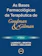 Laurence L. Brunton e Bjorn C. Knollmann As Bases Farmacológicas da Terapêutica de Goodman e Gilman 1
