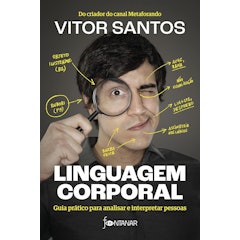 Linguagem Corporal: Guia Prático para Analisar e Interpretar Pessoas