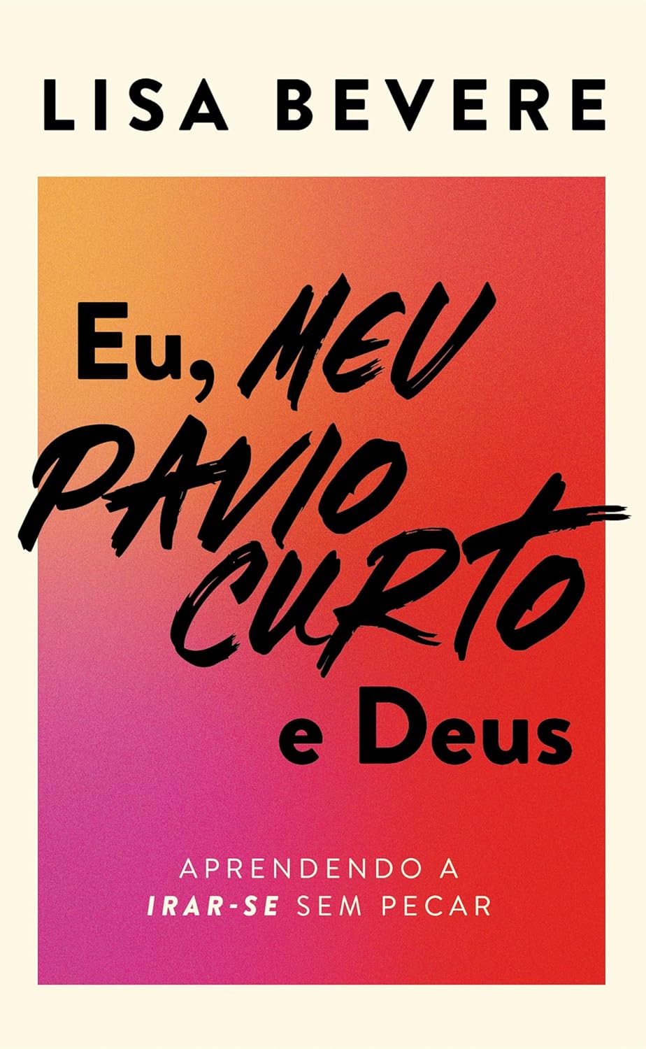 Eu, Meu Pavio Curto e Deus 1