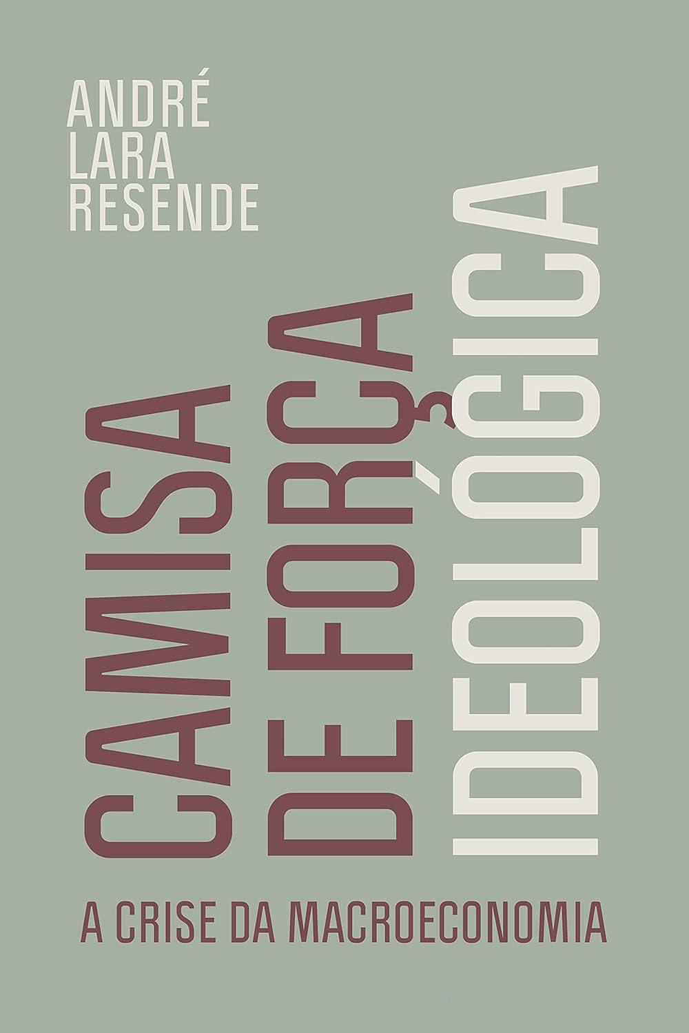 Camisa de Força Ideológica 1