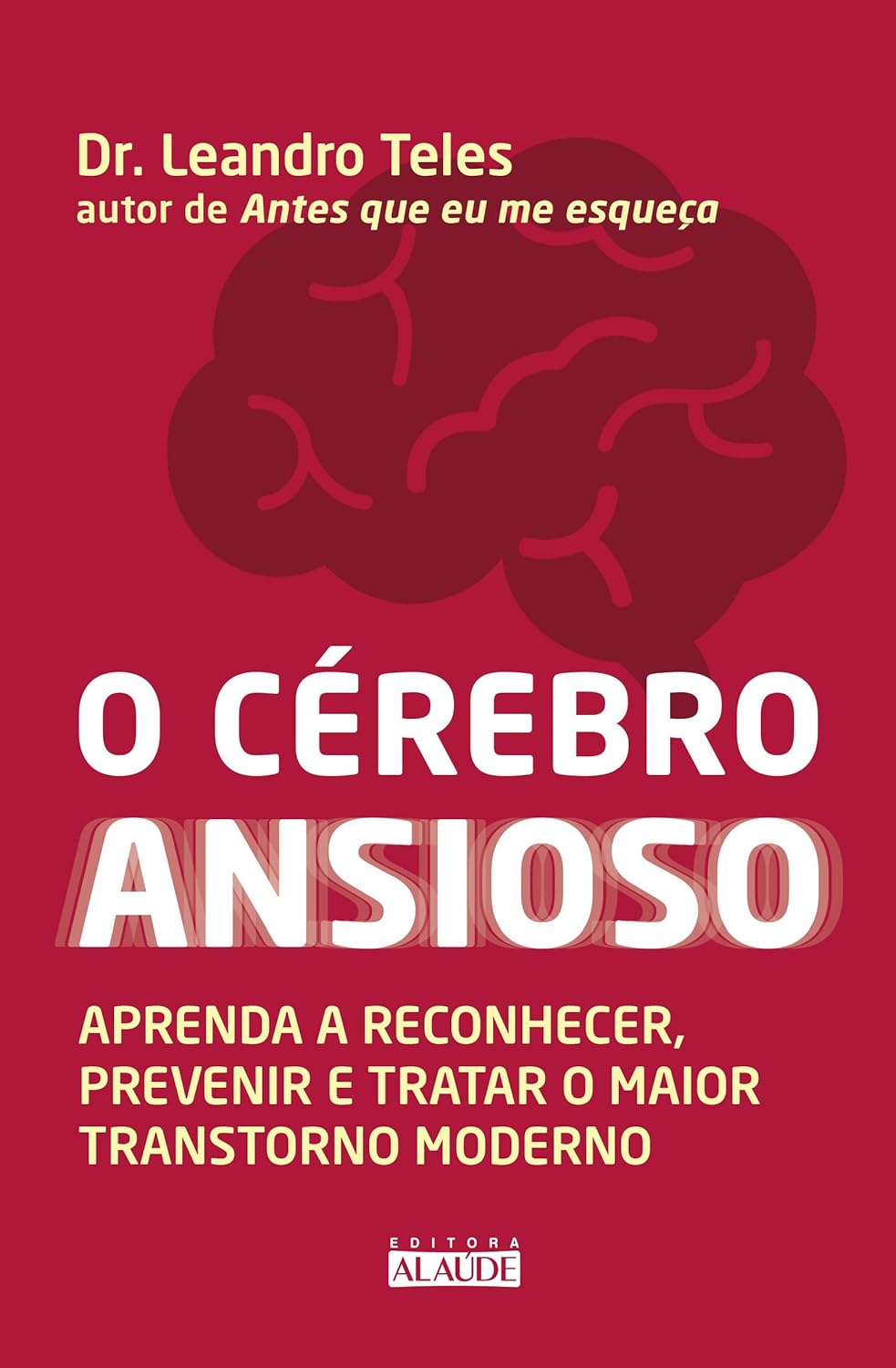 O Cérebro Ansioso 1