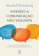 Marshall Rosenberg Vivendo a Comunicação Não Violenta 1