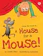 Lisette Starr e Gustyawan A House for a Mouse 1