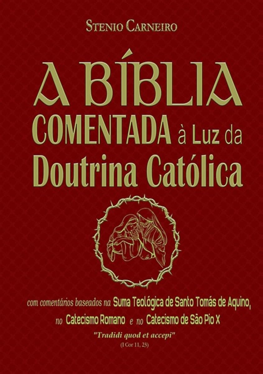 A Bíblia Comentada à Luz da Doutrina Católica 1
