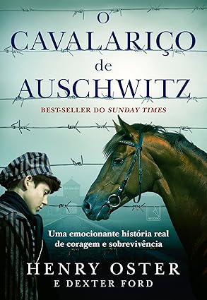 O Cavalariço de Auschwitz 1
