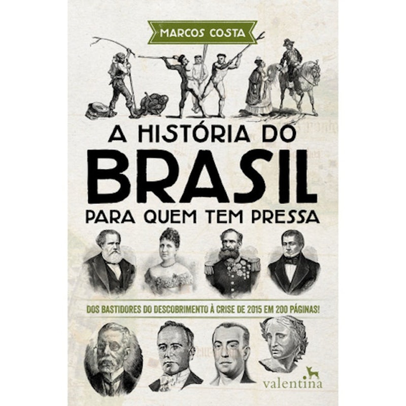 A História do Brasil para Quem Tem Pressa 1