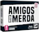 BURÓ Amigos de Merda 1