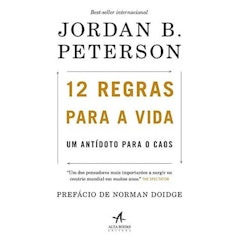 12 Regras para a Vida: Um Antídoto para o Caos