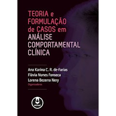 Teoria e Formulação de Casos em Análise Comportamental Clínica