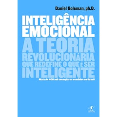 Inteligência Emocional: A Teoria Revolucionária que Redefine o que é Ser Inteligente