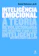 Daniel Goleman Inteligência Emocional: A Teoria Revolucionária que Redefine o que é Ser Inteligente 1