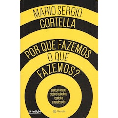 Por que Fazemos o que Fazemos?