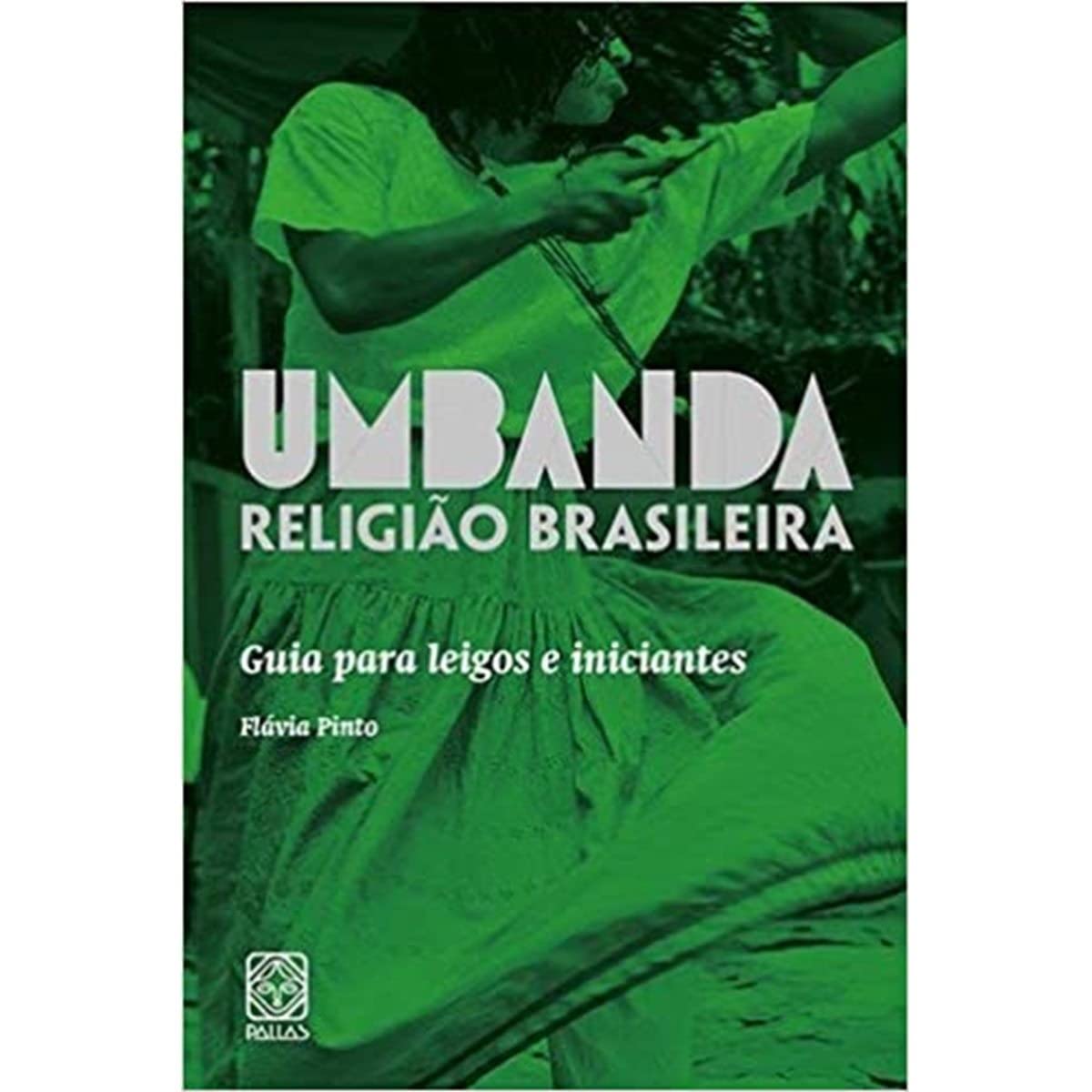 Umbanda Religião Brasileira: Guia para Leigos e Iniciantes 1
