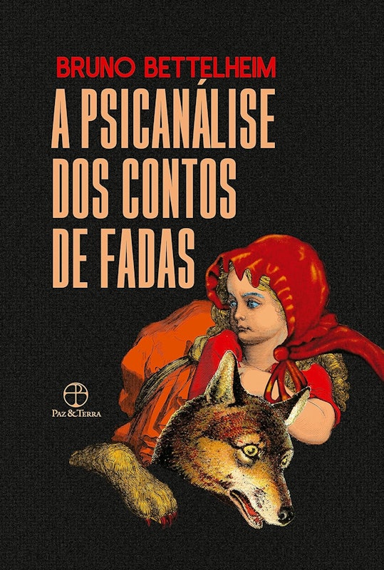 A Psicanálise dos Contos de Fadas 1