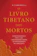 W. Y. Evans-Wentz O Livro Tibetano dos Mortos 1