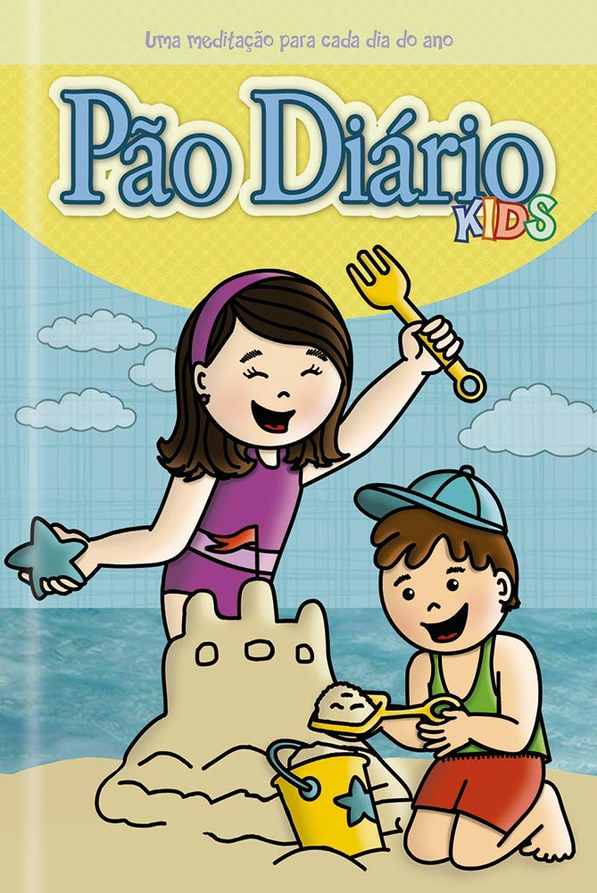 Pão Diário Kids: Uma Meditação Para Cada Dia do Ano 1